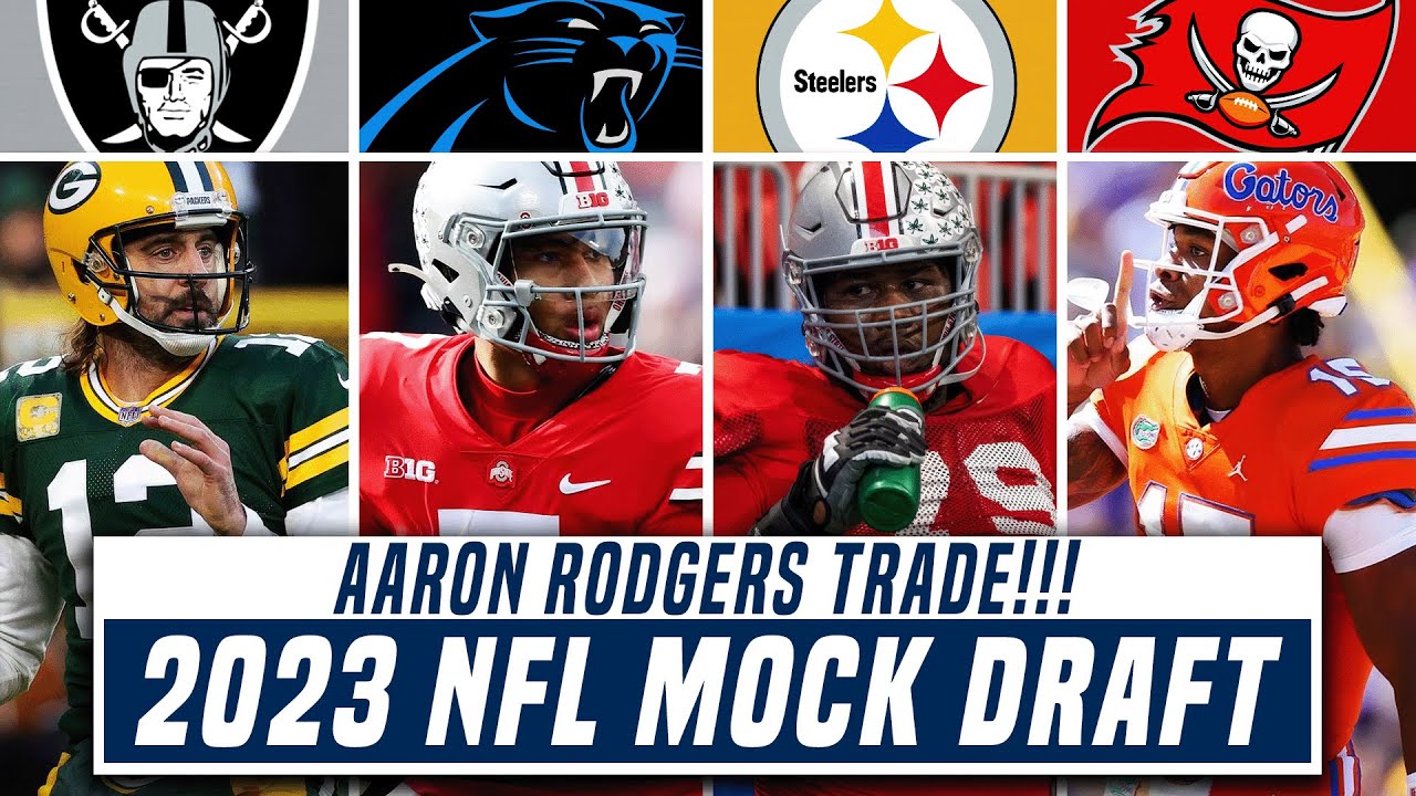 2023 NFL Mock Draft | AARON RODGERS TRADE - YouTube