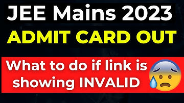 JEE Mains 2023 Admit Card Out 🔥 Invalid Application Number Problem ?