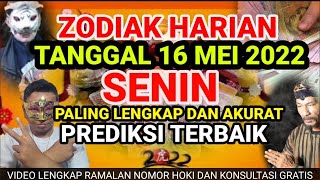 RAMALAN ZODIAK HARI INI SENIN | 16 MEI 2022 LENGKAP DAN AKURAT