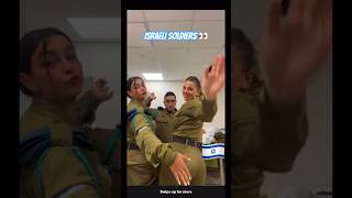 🇮🇱Israeli Soldiers #gaysoldier #womensoldier #armyparty #powerofisrael