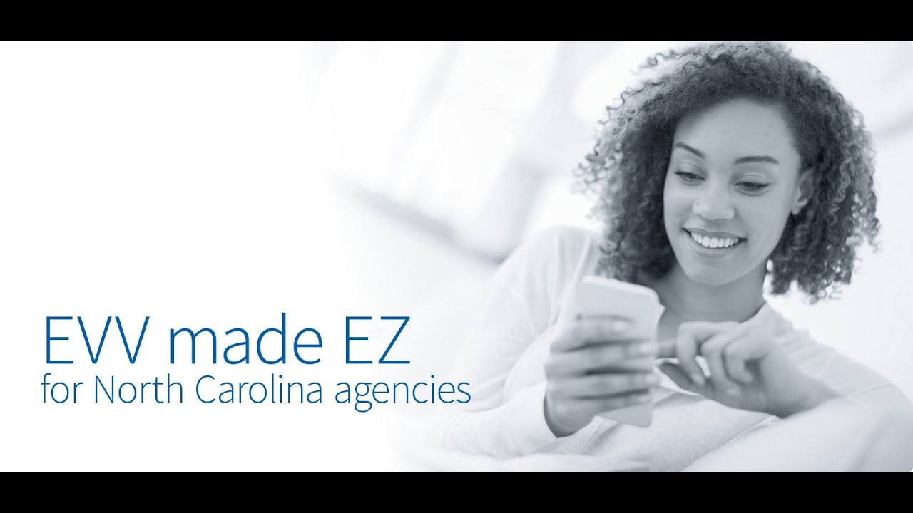 North Carolina Medicaid EVV | North Carolina Electronic Visit Verification