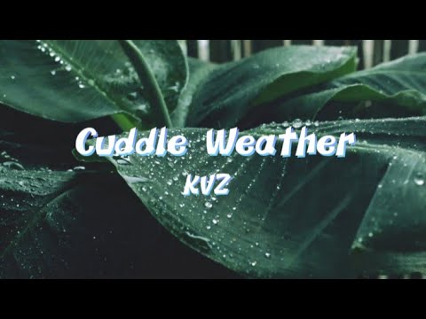 KVZ - Cuddle Weather ( Official Lyric Video )