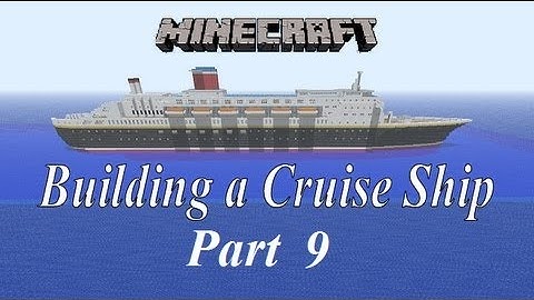 Minecraft, Building a Cruise Ship tutorial Part 9
