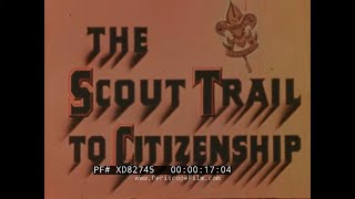 “THE SCOUT TRAIL TO CITIZENSHIP” 1940 BOY SCOUTS OF AMERICA RECRUITING FILM   XD82745