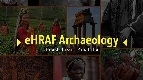 Tradition Profile: eHRAF Archaeology Tutorial