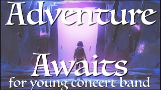 Adventure Awaits - for young concert band