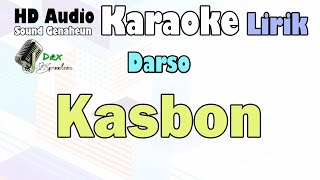 Kasbon - Darso | Karaoke Lirik