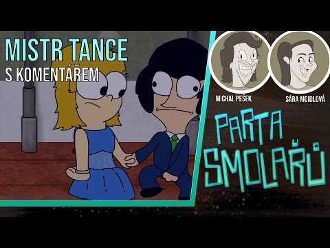 "Mistr tance" s komentářem (Parta smolařů)