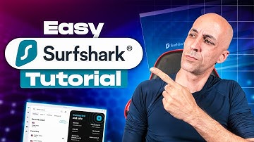 How to Use Surfshark VPN: The Only Tutorial You Need!