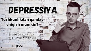 HAQIQIY DEPRESSIYA O`ZI NIMA? QANDAY BELGILAR DEPRESSIYADAN DARAK BERADI? 1-QISM