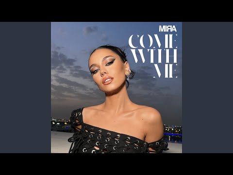 Mira - Come With Me