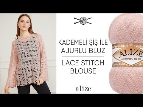 Kademeli Şiş ile Ajurlu Bluz • Lace Stitch Blouse • Ажурная блузка со ступенчатыми спицами