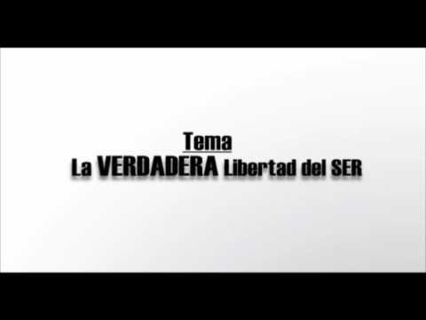 CONFERENCIAS Cristolgicas "La Verdadera LIBERTAD del SER" 001