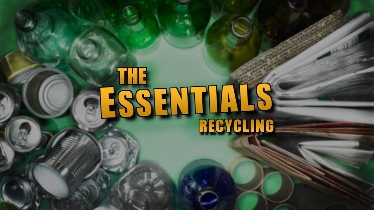 The Essentials: Recycling