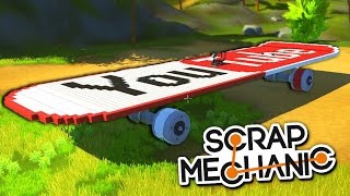 КАТАЕМСЯ НА САМОМ ГИГАНТСКОМ СКЕЙТБОРДЕ В SCRAP MECHANIC