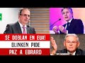 SE DOBLAN EN EUA! BLINKEN PIDE TREGUA A EBRARD