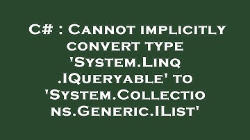 C# : Cannot implicitly convert type 