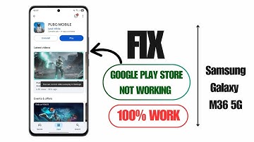 How To Fix Google Play Store Not Working on Samsung Galaxy M36 5G | Easy Step-by-Step Solution!