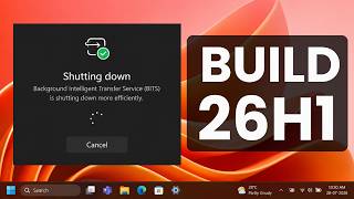 Big Windows 11 26H1 July 2026 Update – New File Explorer, Windows Update & More! (Build 28000.2605)