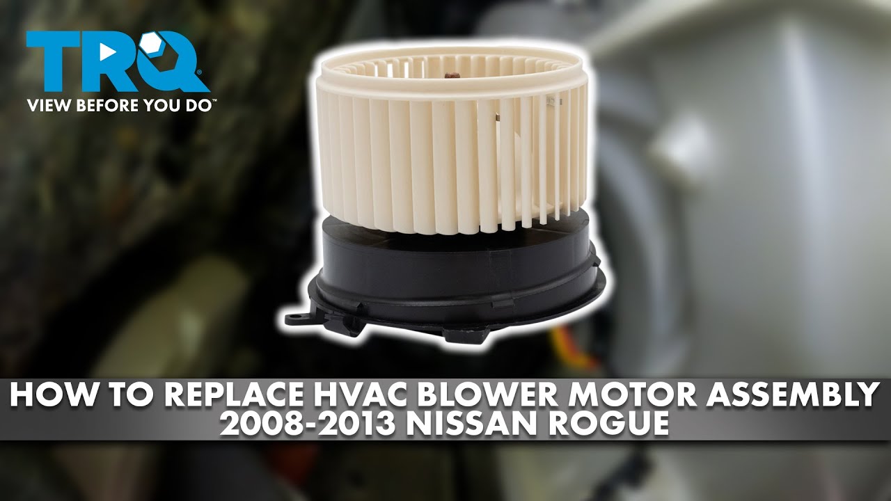 How to Replace HVAC Blower Motor Assembly 20082013 Nissan Rogue YouTube