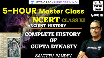 5-Hour Marathon | Gupta Dynasty | Ancient History | UPSC CSE/IAS 2021/22 I Sanjeev Pandey