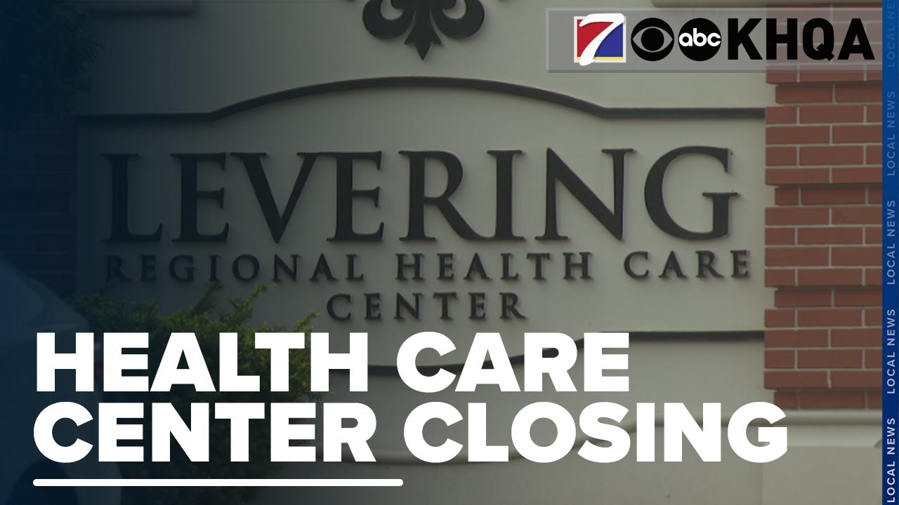 The Levering Regional Healthcare Center in Hannibal is Set to Close
