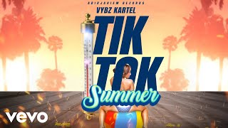 Vybz Kartel - Tik Tok Summer (Official Audio)