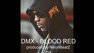 DMX - blood red mix  (prod. by Nikonbeatz)