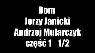 Dom, tom 1 - Jerzy Janicki, Andrzej Mularczyk • 1/2 Audiobook PL