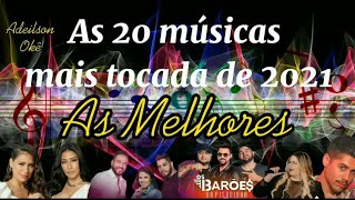 As músicas mais tocadas de 2021