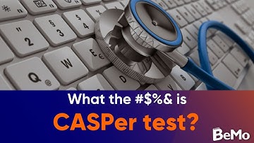 What is the CASPer test? | BeMo Academic Consulting