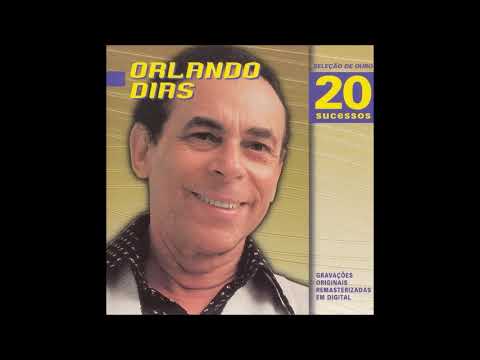 Orlando Dias - Seleção de Ouro - 20 Sucessos (1998) [Álbum Completo]