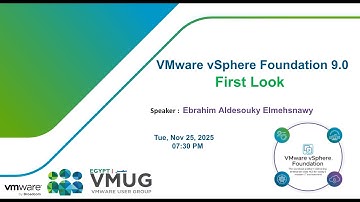 Egypt VMUG | VMware vSphere Foundation 9.0 | VVF 9 First Look