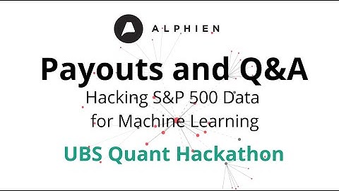 Introduction to Payouts and Q&A | Hacking S&P 500 Data for Machine Learning | UBS Quant Hackathon