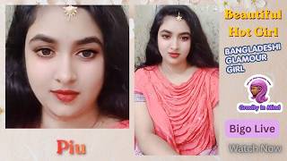 Piu Bigo Live Bigo hot girl #periscope #foryou #trending #love #livevideocall #fyp বাংলাদেশী মেয়ে