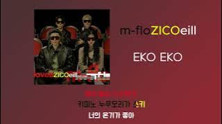m-flo,지코(ZICO),eill - EKO EKO (에코 에코) [가사/발음(노래방 모드)/해석]