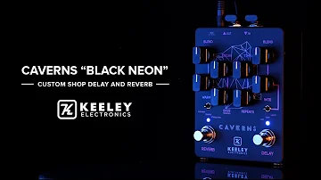 Keeley Electronics - Caverns "Black Neon" Custom Shop Delay and Reverb