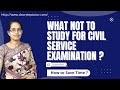 What Not to Study For Civil Service Examination? What Not to Do? How to Save Time? UPSC CSE IAS