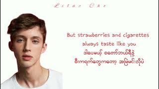 Strawberries and Cigarettes - Troye Sivan // Myanmar Subtitle #mmsub #troyesivan