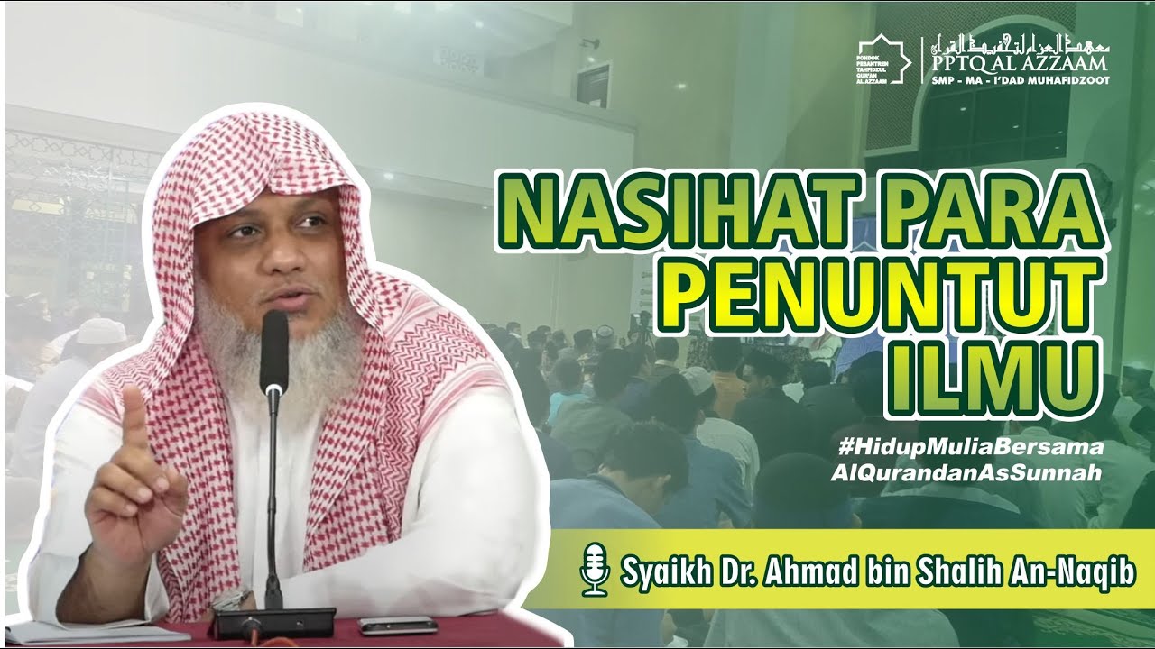 Nasihat Para Penuntut Ilmu | Syaikh Dr. Ahmad bin Shalih An-Naqib