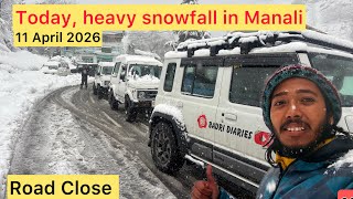 Today Heavy Snowfall In Manali  Manali To Atal Tunnel Road Close  Fresh Snowfall Atal Tunnel  