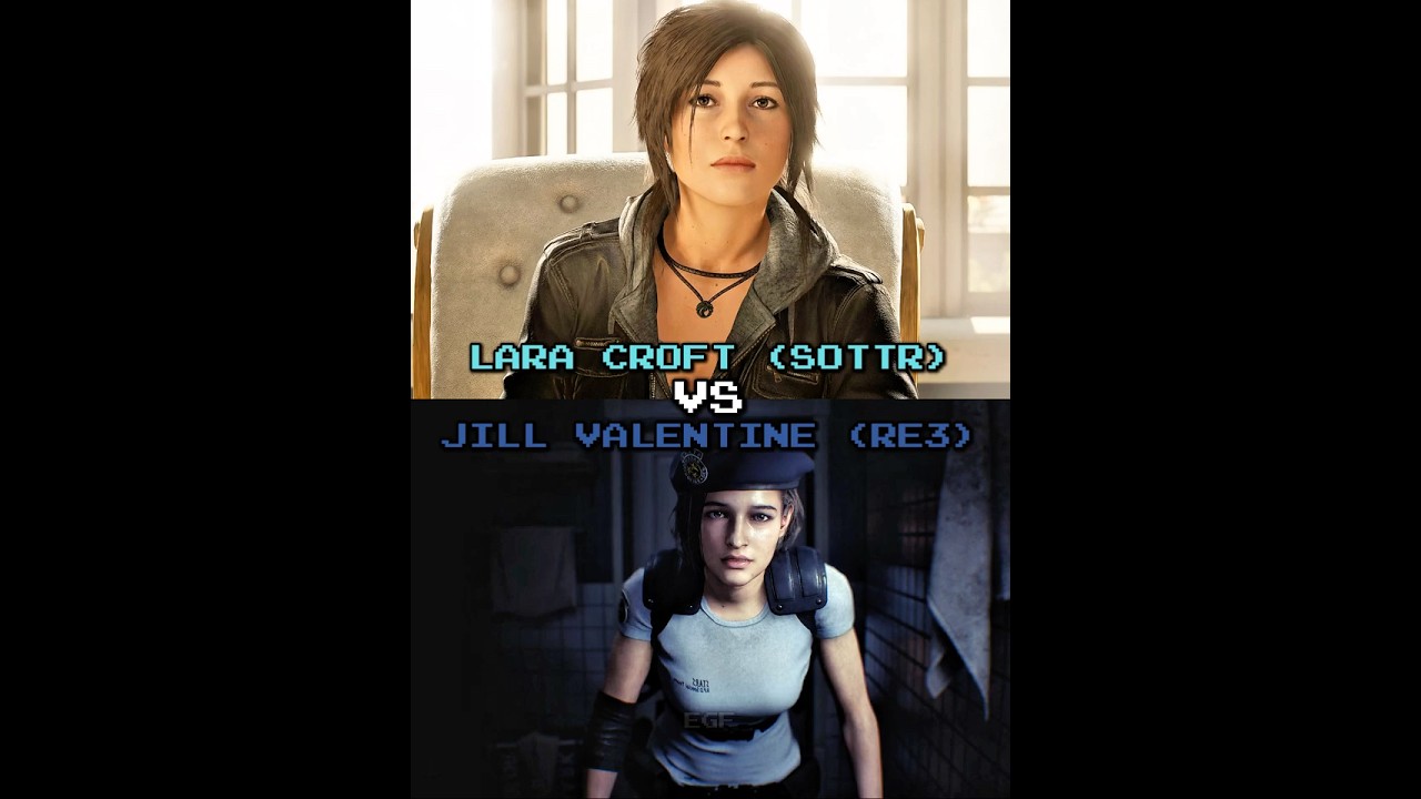 Lara Croft (SOTTR) VS Jill Valentine (RE3)