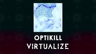 Optikill - Virtualize Audio