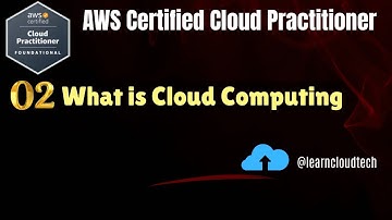 02 AWS Certified Cloud Practitioner Course CLF-C02 | What is Cloud Computing | CLF-C02