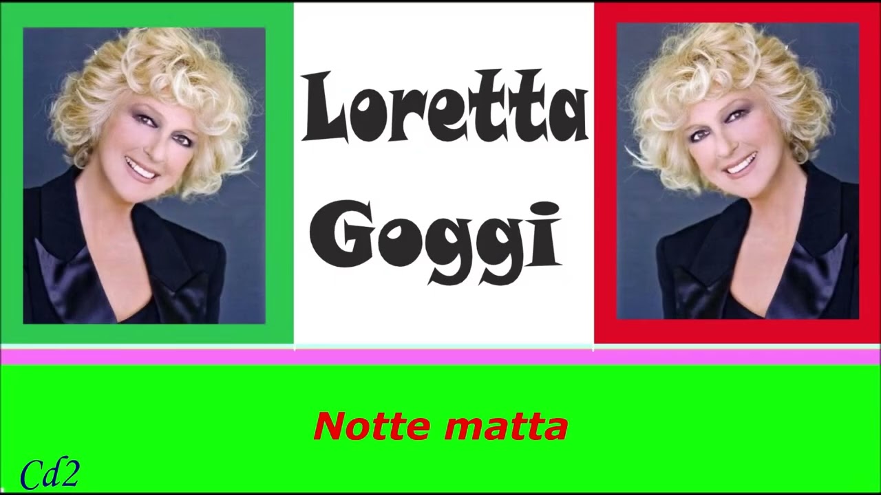 Loretta Goggi Collection 2 - 19 - Notte matta