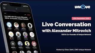 AMA with Unique Network CEO & Co-Founder Alex Mitrovich on our Past, Present, & Future!