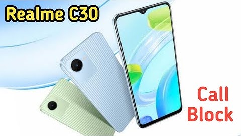 How To Block Unknown Call In Realme C30, How To Block Call Setting In Realme C30,