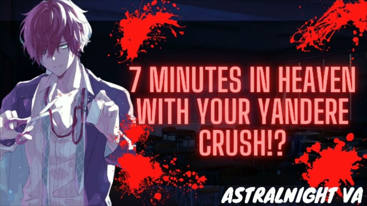 [ASMR ROLEPLAY] 7 Minutes In Heaven With Your Yandere Crush!?