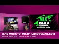 THE MONDAY MIXTAPE 6-8P PLAYING THE BEST UNSIGNED ARTISTS ON MIX101RADIO EP 10