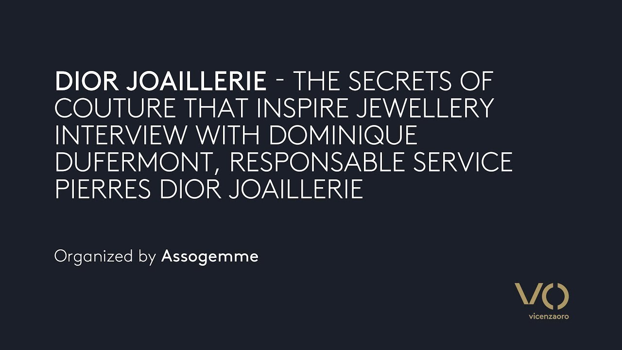 VOJ23 | DIOR JOAILLERIE - THE SECRETS OF COUTURE THAT INSPIRE JEWELLERY ...